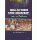 Globalisation and Small Scale Industry : Issues & Challenges